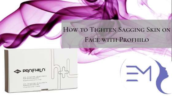 How to Tighten Sagging Skin on Face with Profhilo (1)