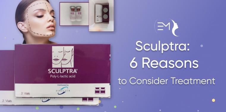 Sculptra: 6 Reasons to Consider Treatment